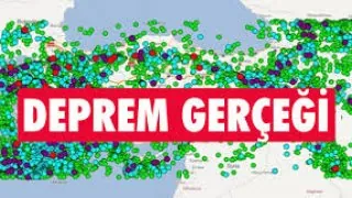 TÜRKİYE de DEPREM GERÇEĞİ
